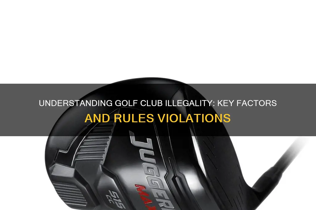 what makes a golf club illegal