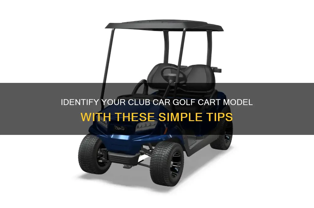 what model club car golf cart do i have