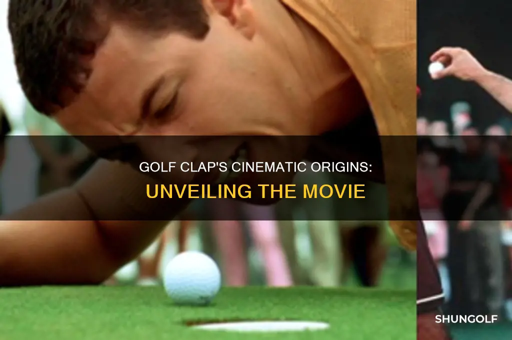 what movie is golf clap from