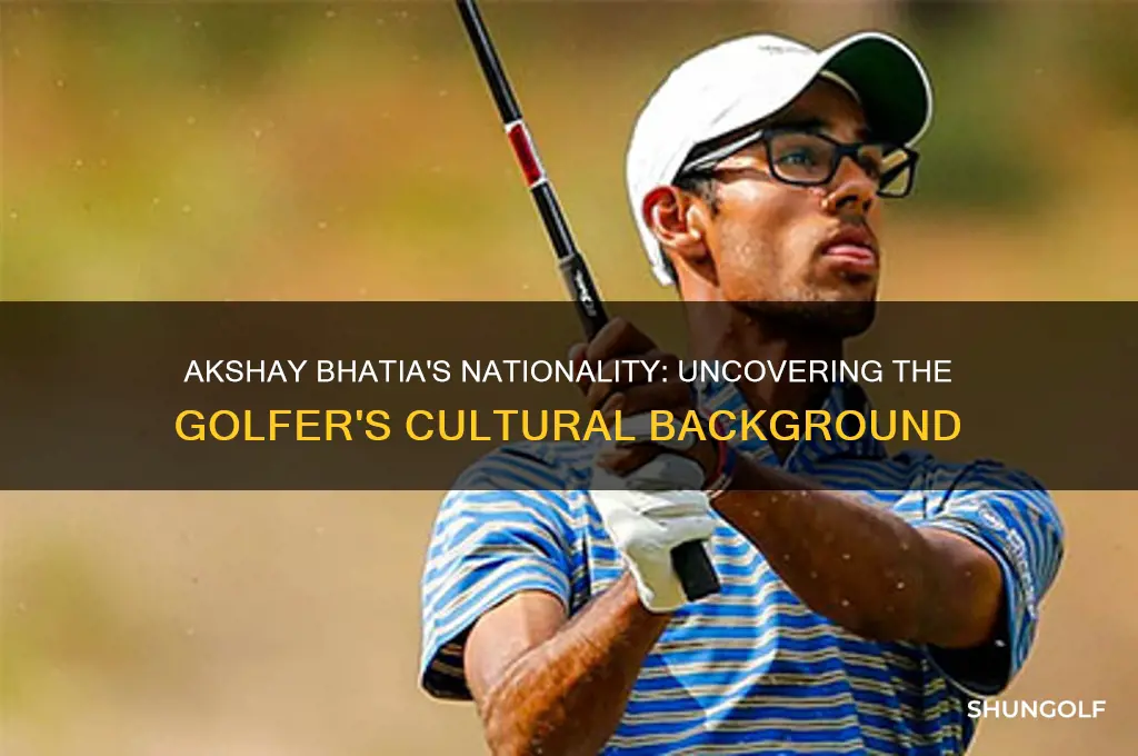 what nationality is akshay bhatia the golfer