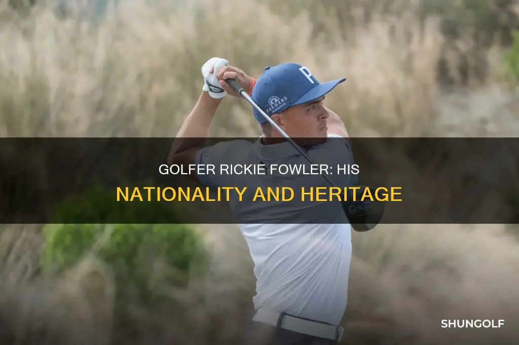 what nationality is golfer rickie fowler