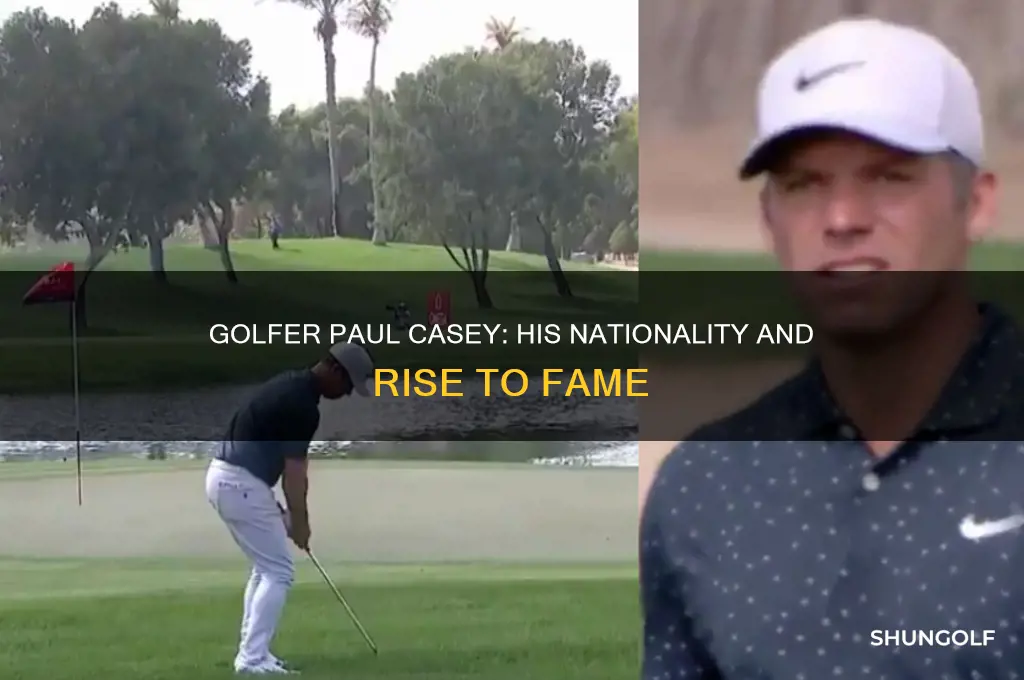 what nationality is paul casey golfer