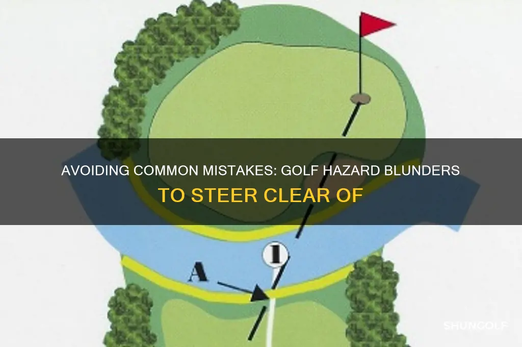what not to do in a golf hazard