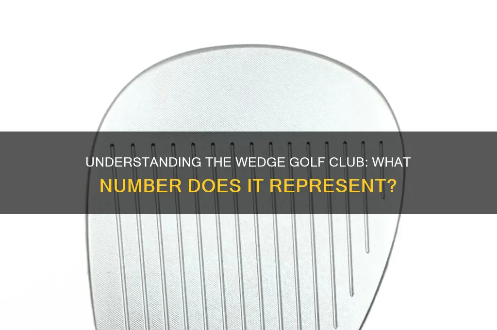 what number is a wedge golf club