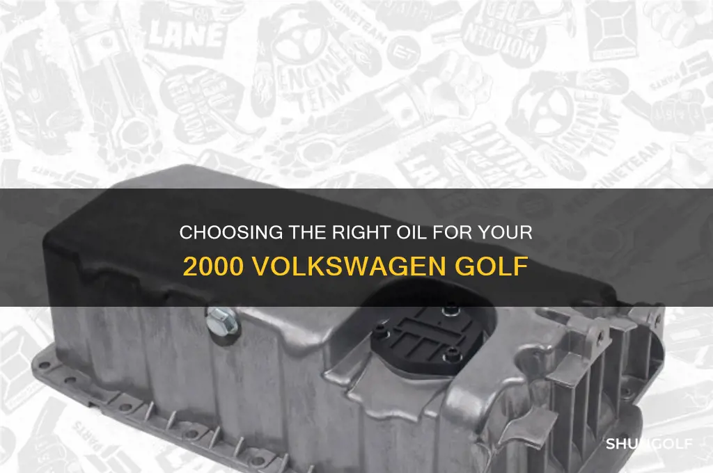 what oil does a 2000 golf need