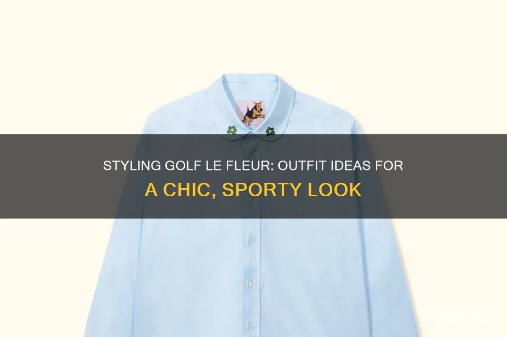 what outfits go with the golf le fleur