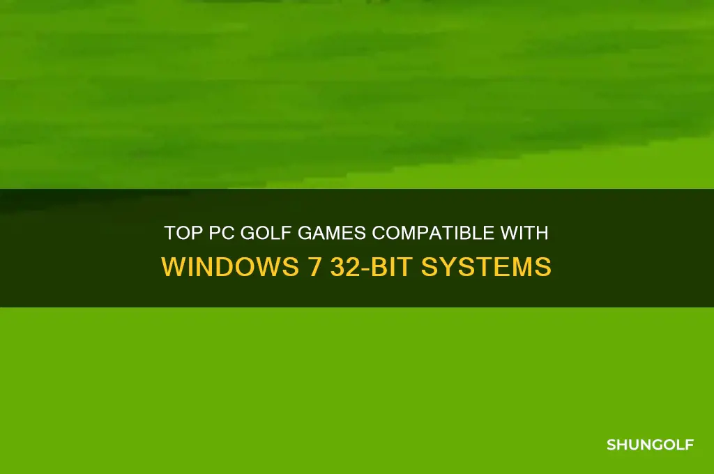 what pc golf game runs on windows 7 32 bit