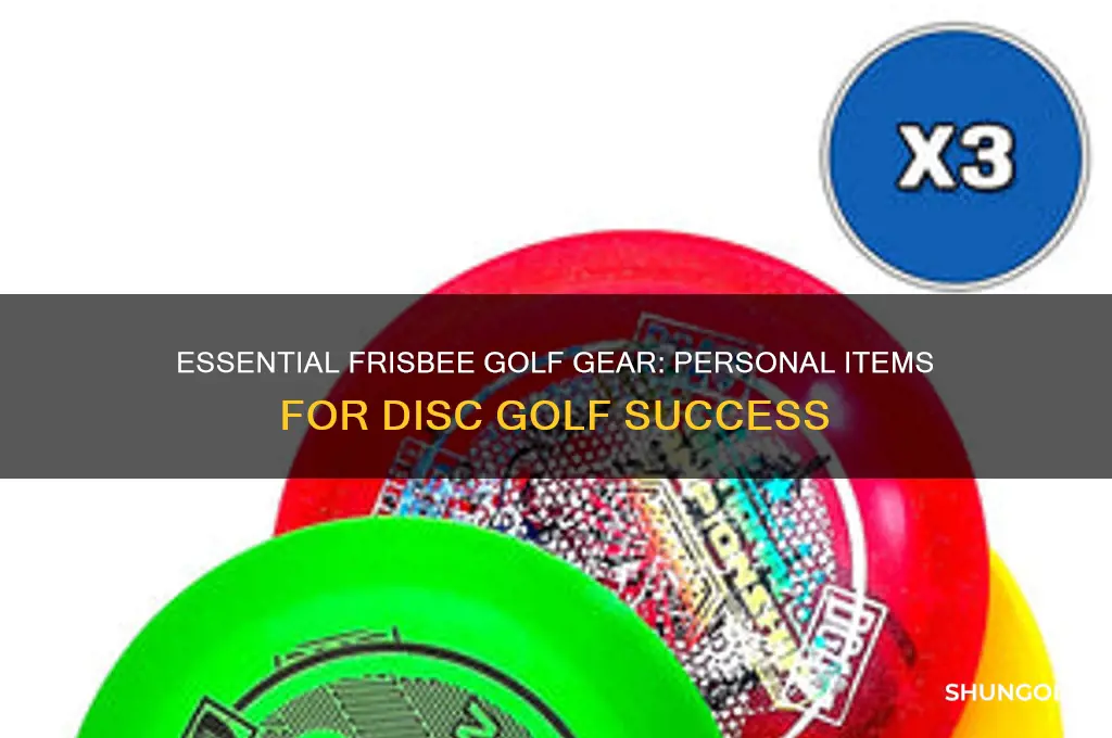 what personal items do i need for frisbee golf