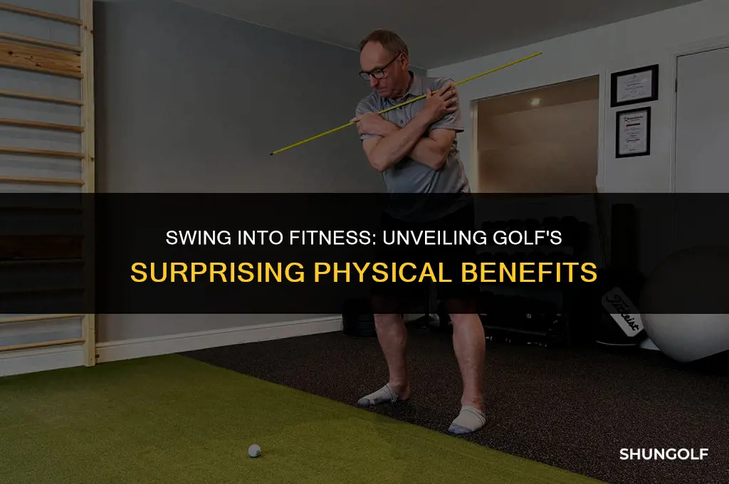 what physical benefits can be derived from golf