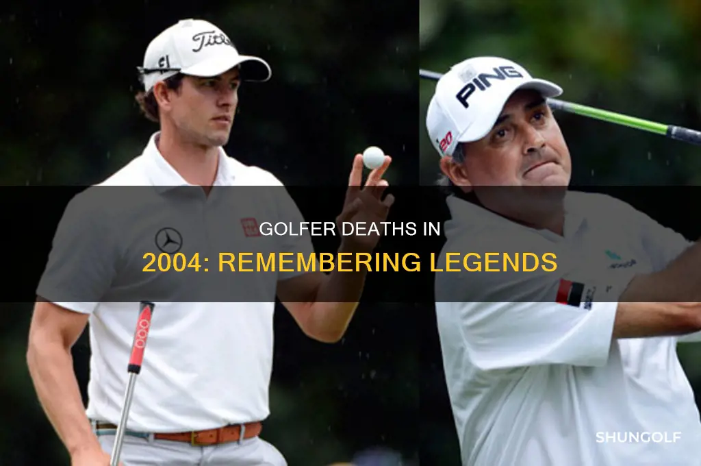 what professional golfer died in 2004