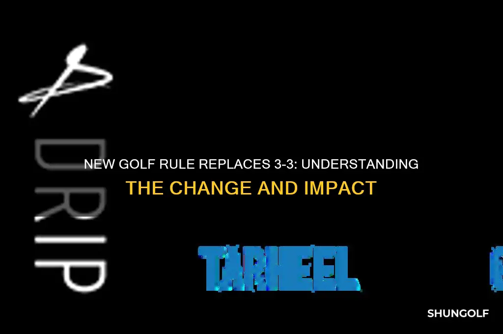what rule replpaced 3-3 in the rules of golf