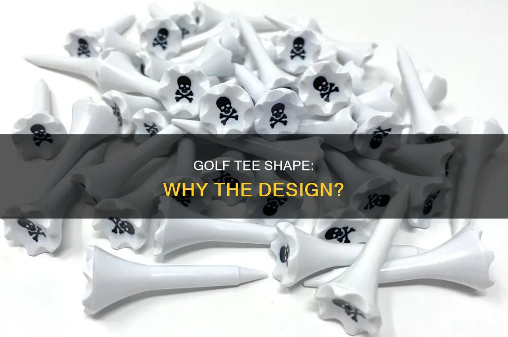 what shspe is a golf tee