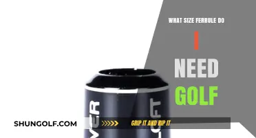 Choosing the Right Golf Ferrule Size: A Comprehensive Guide