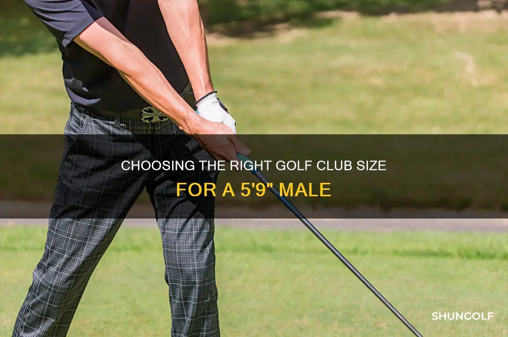 what size golf clu s for 5 ft 9in male