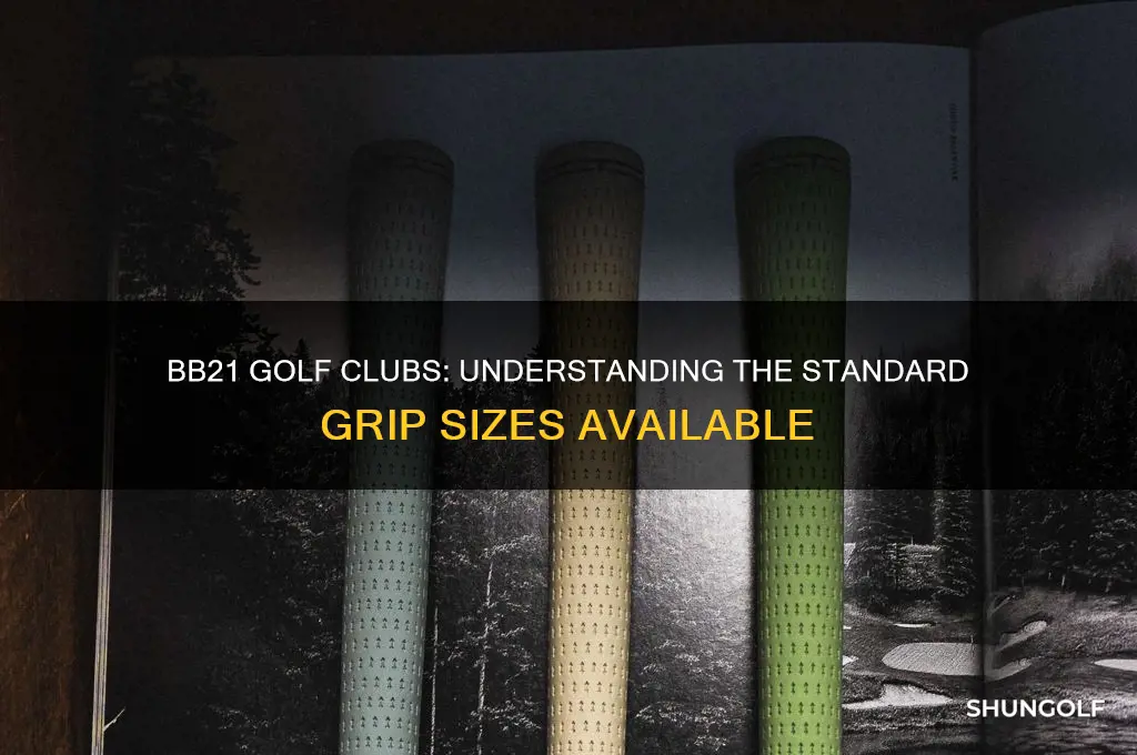 what size grips come bb21 golf clubs