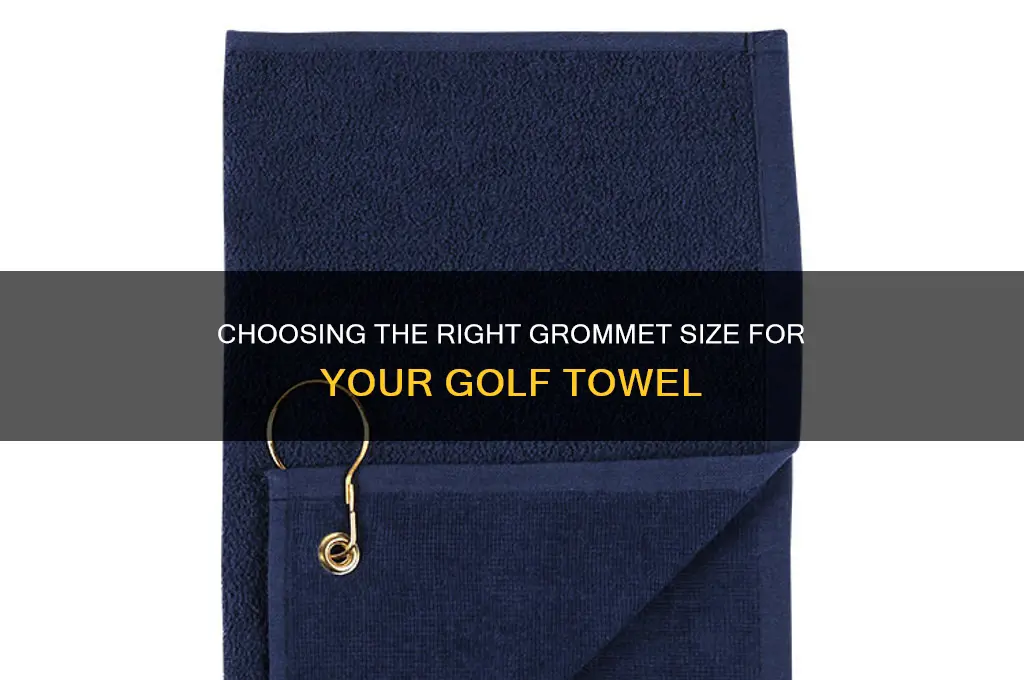 what size grommet is on golf towel