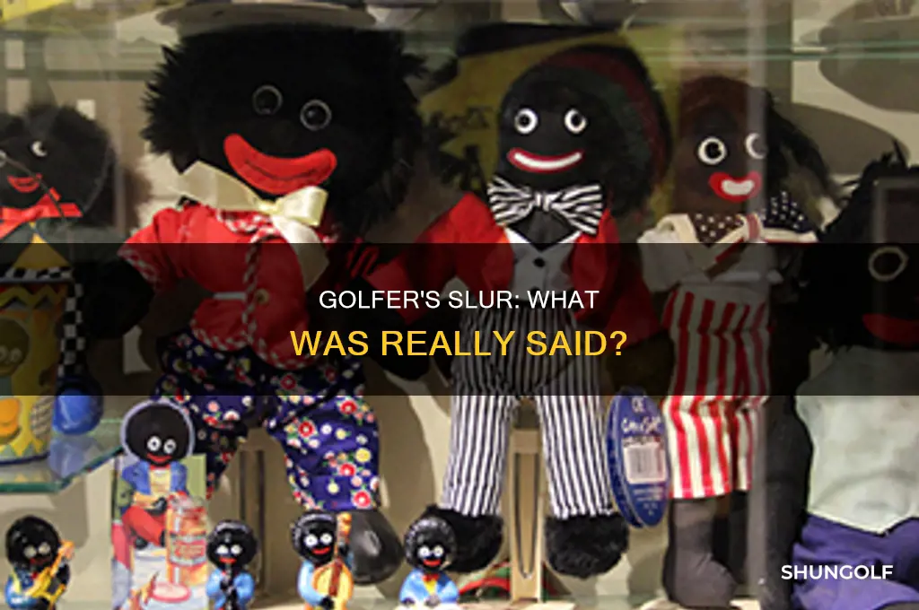 what slur did the golfer say
