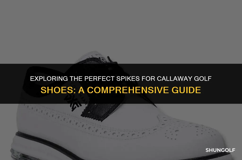 what spikes fit callaway golf shoes