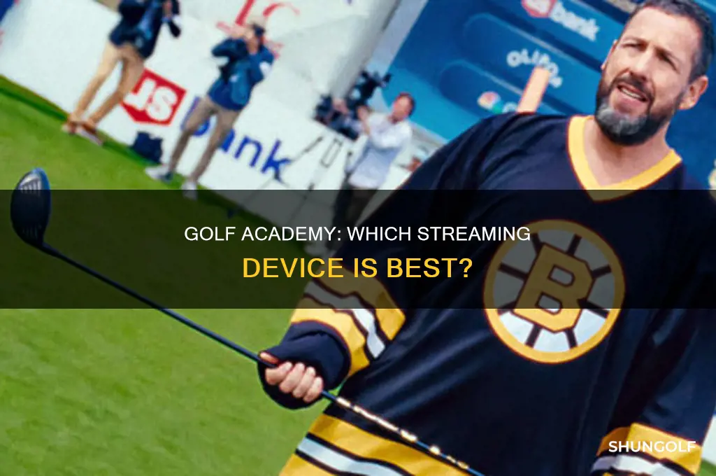 what streaming device has golf academy