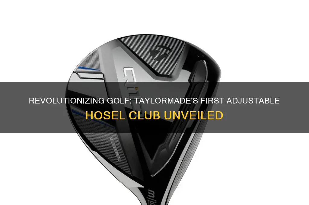what taylormade golf club had the first adjustable hosel