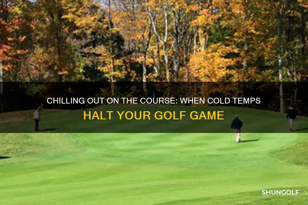 what temp is too cold for golf