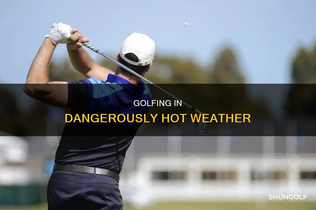what temperature is dangerous for golf