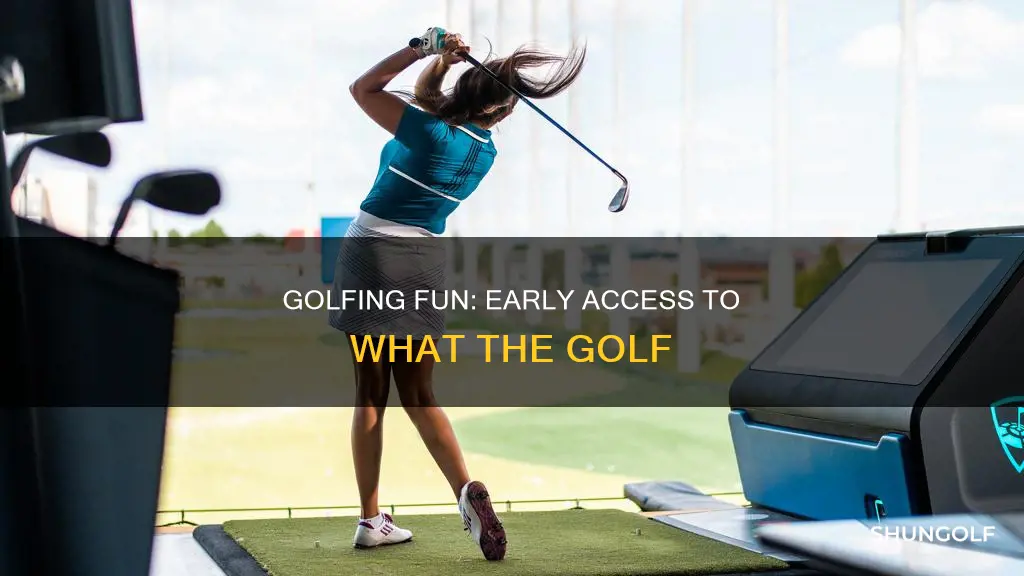 what the golf early access