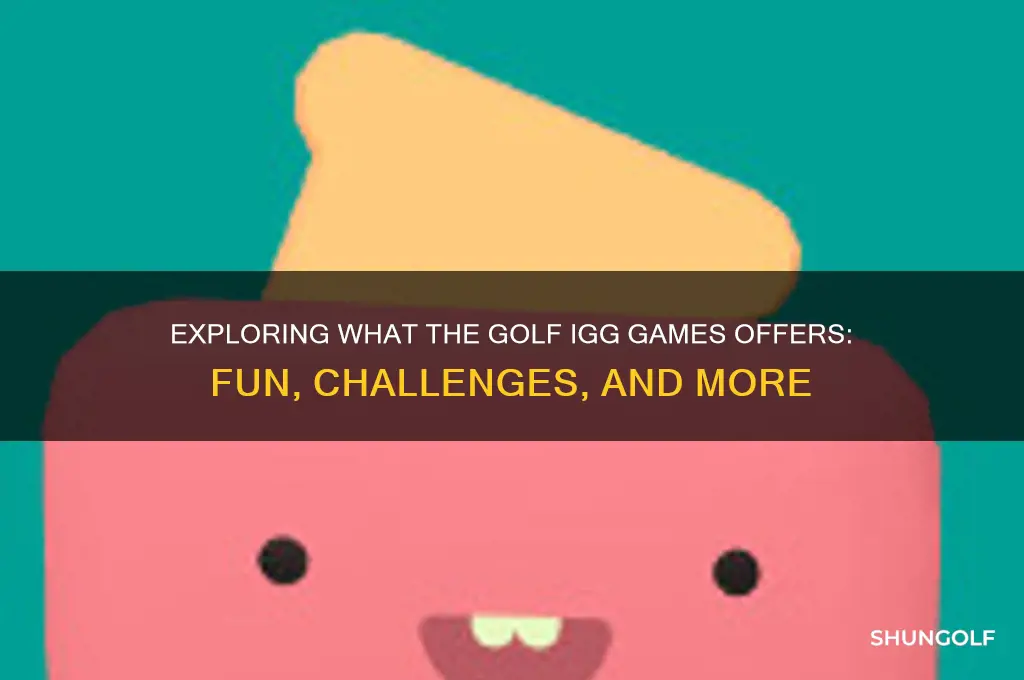 what the golf igg games