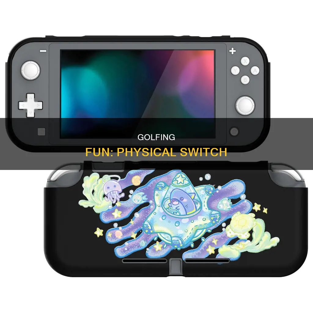 what the golf switch physical