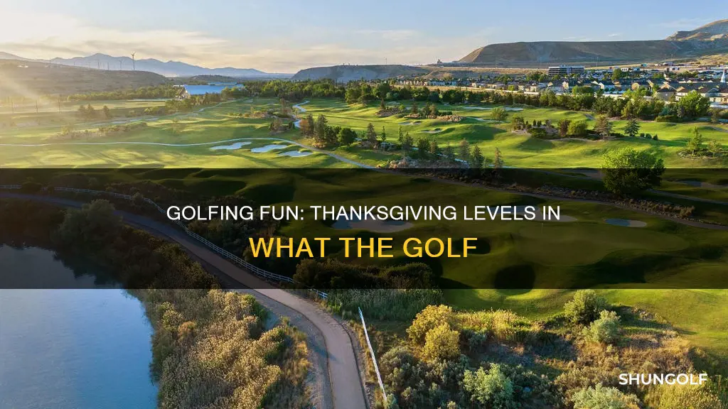 what the golf thanksgiving levels
