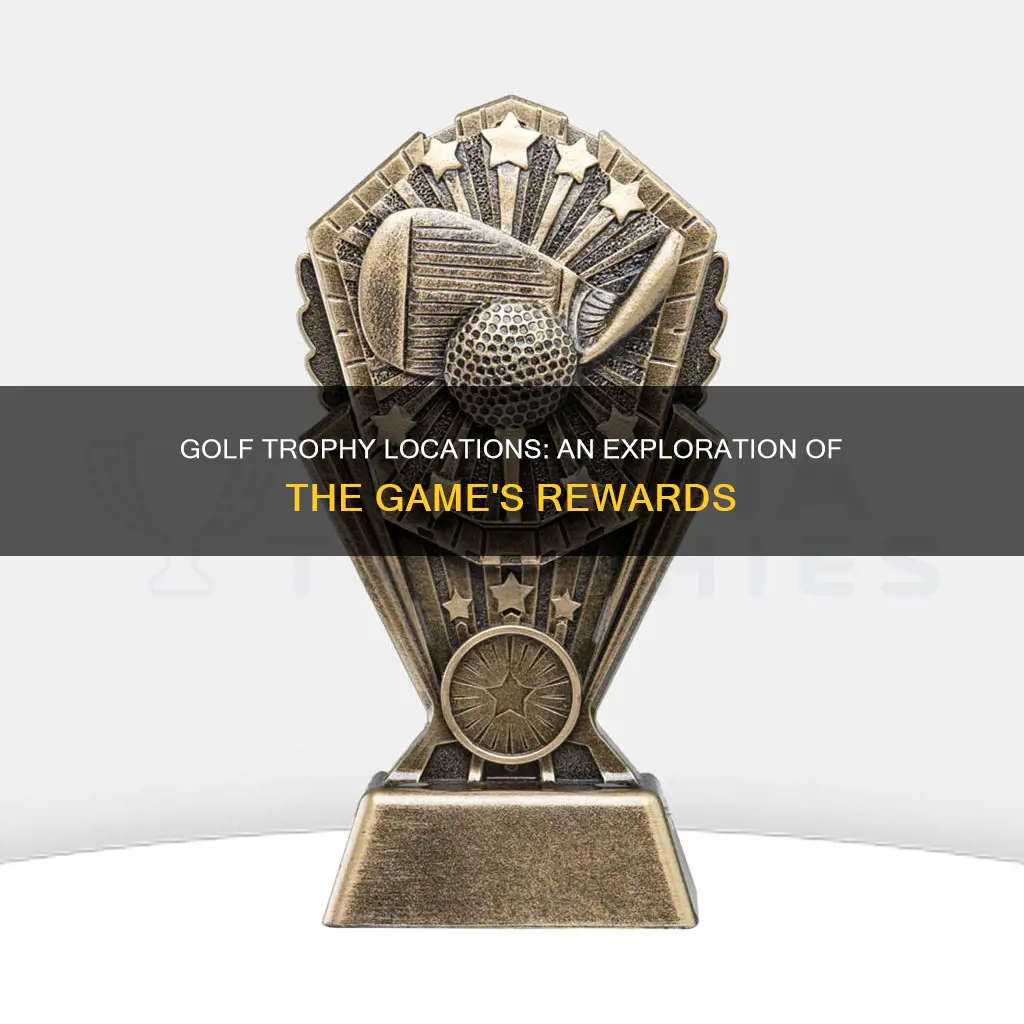 what the golf trophy locations