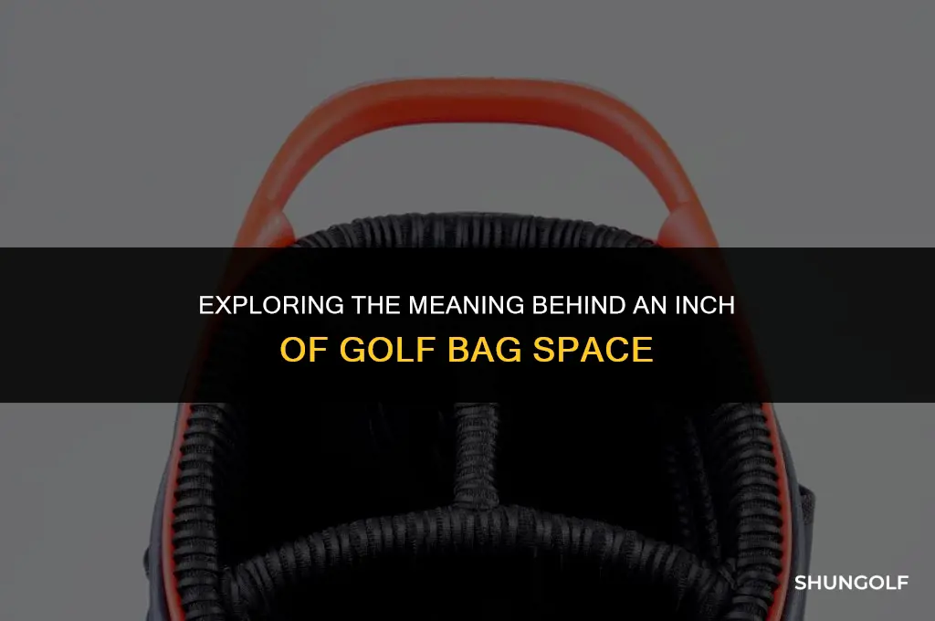 what the meam of inch of golf bag