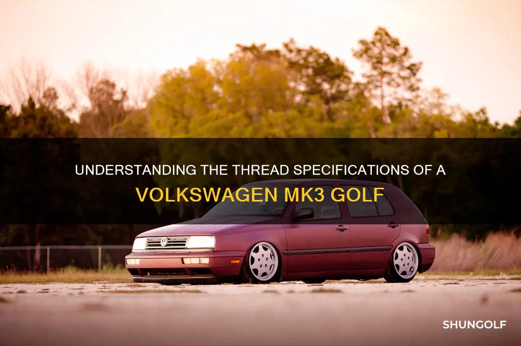 what threads does a mk3 golf have
