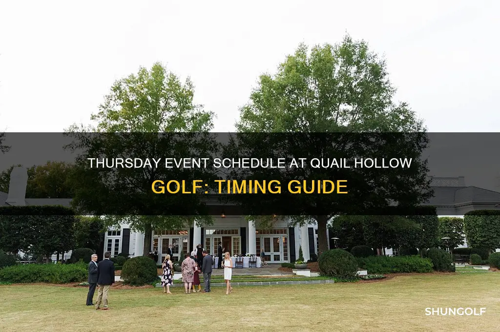 what time are thursday events at quail hollow golf