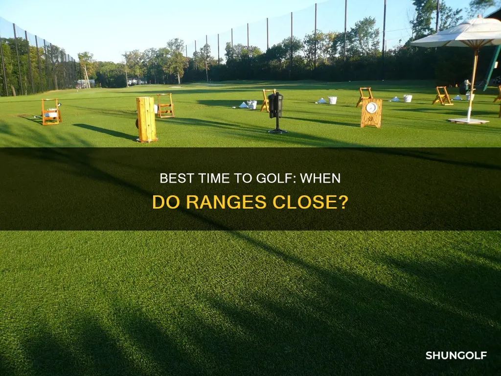 what time do golf ranges close