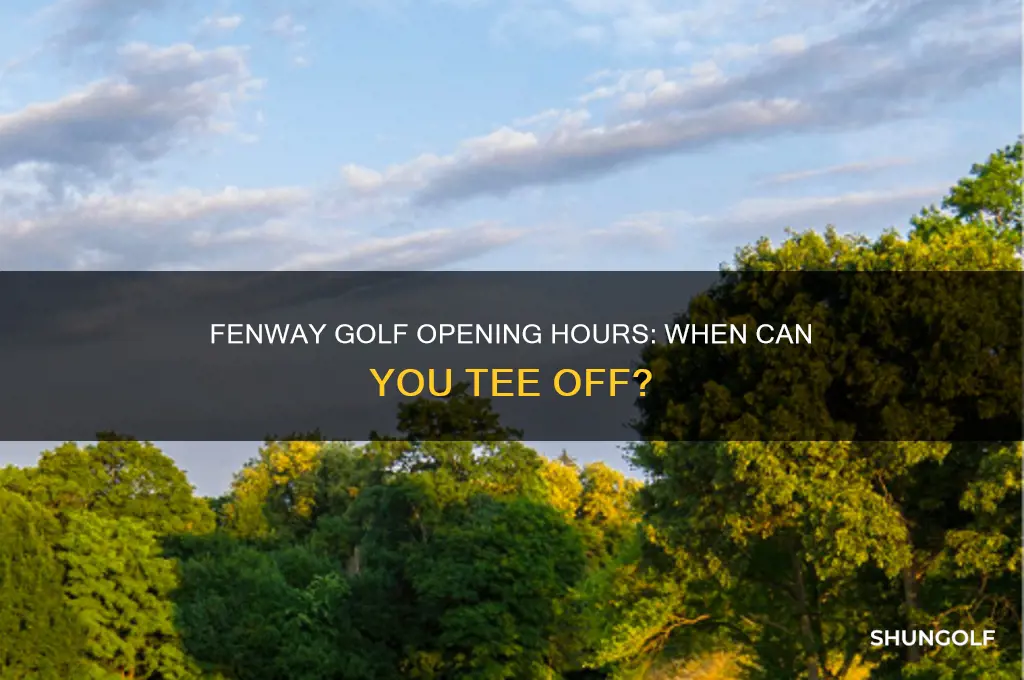 what time does fenway golf open