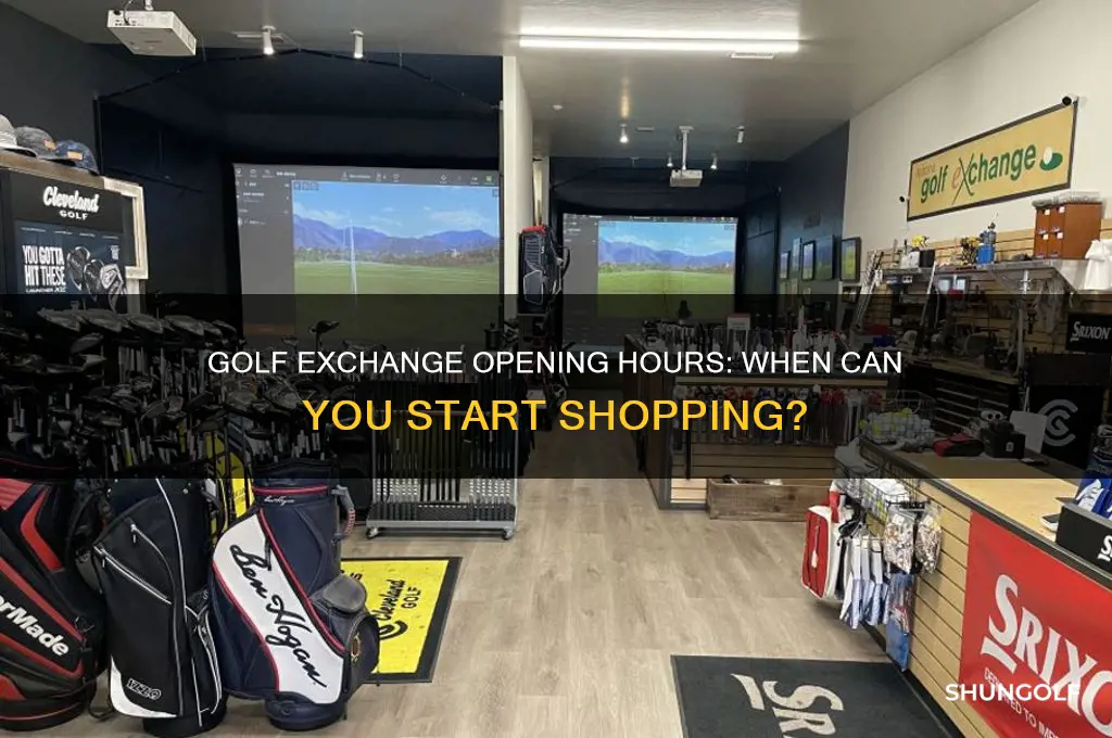 what time does golf exchange open