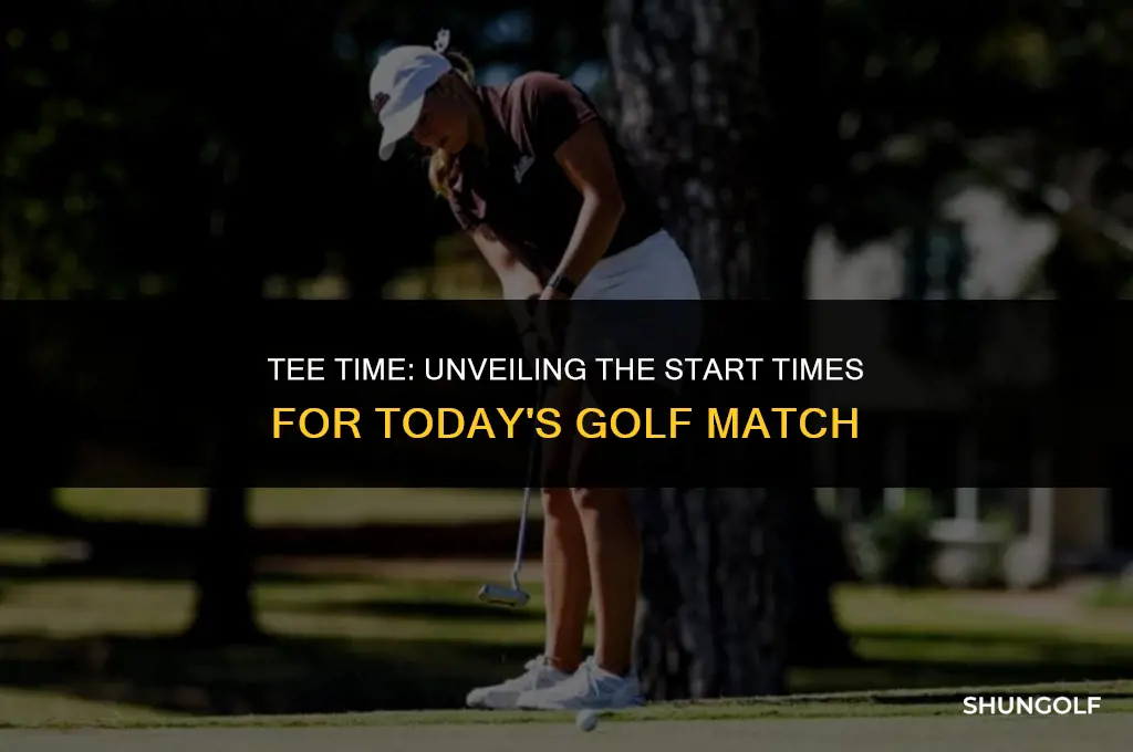 what time does golf match start