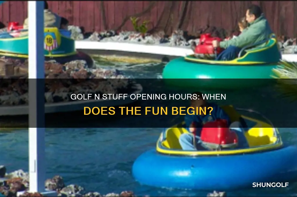 what time does golf n stuff open