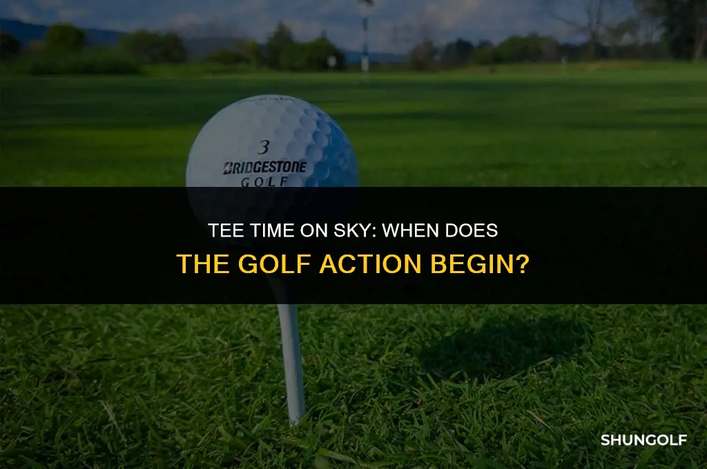 what time does golf start on sky