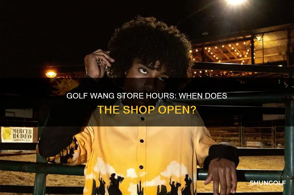 what time does golf wang open