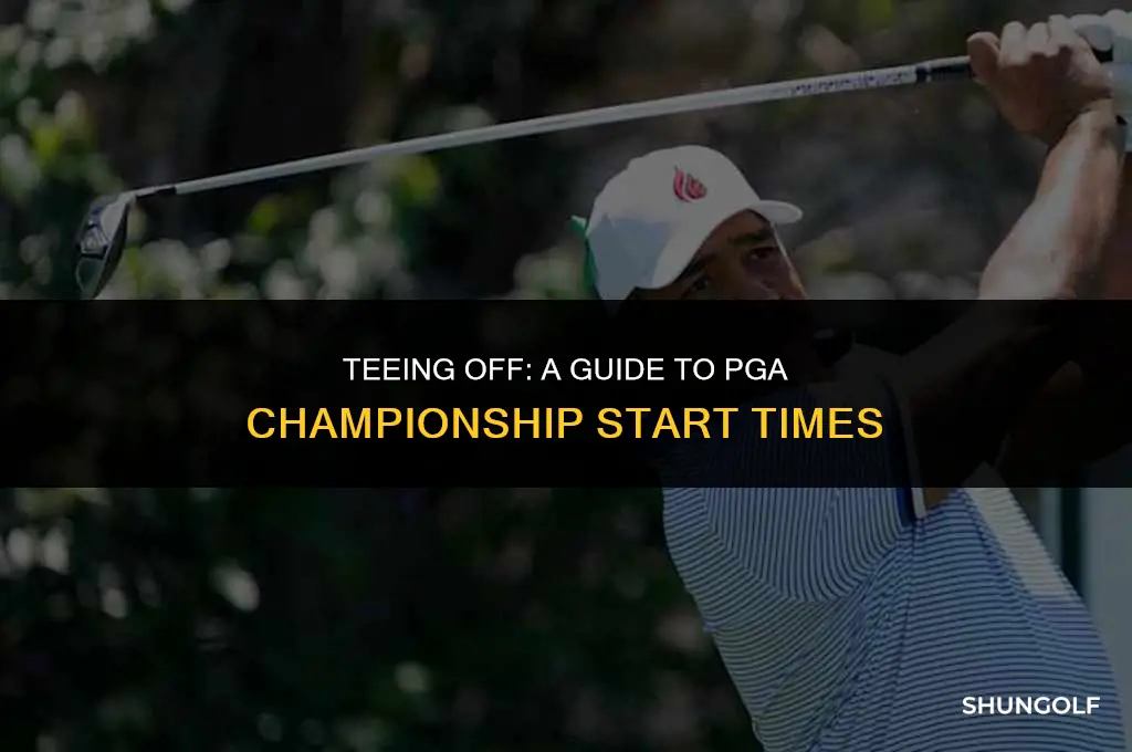 what time does pga championship start