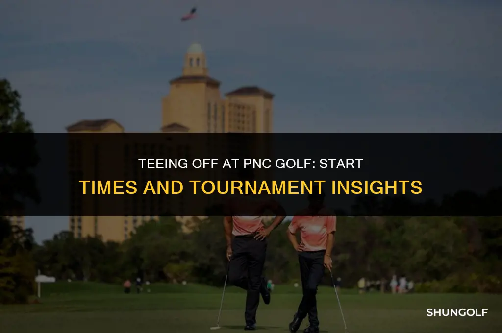 what time does pnc golf start