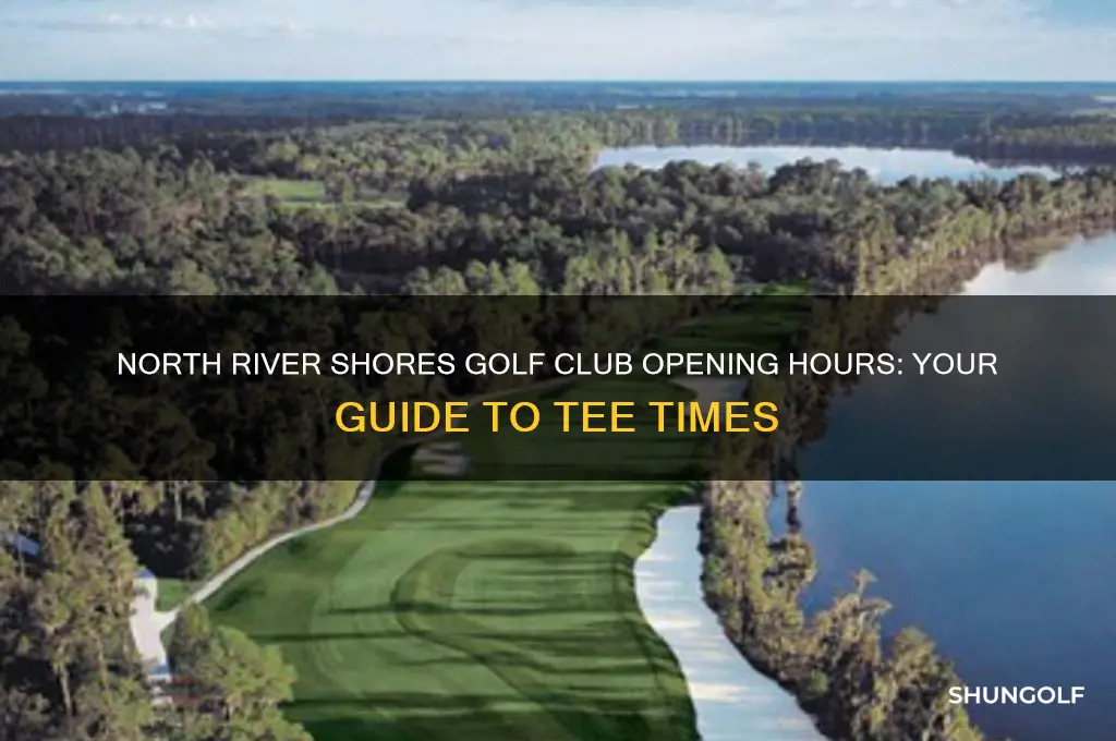 what time does the north river shores golf club open