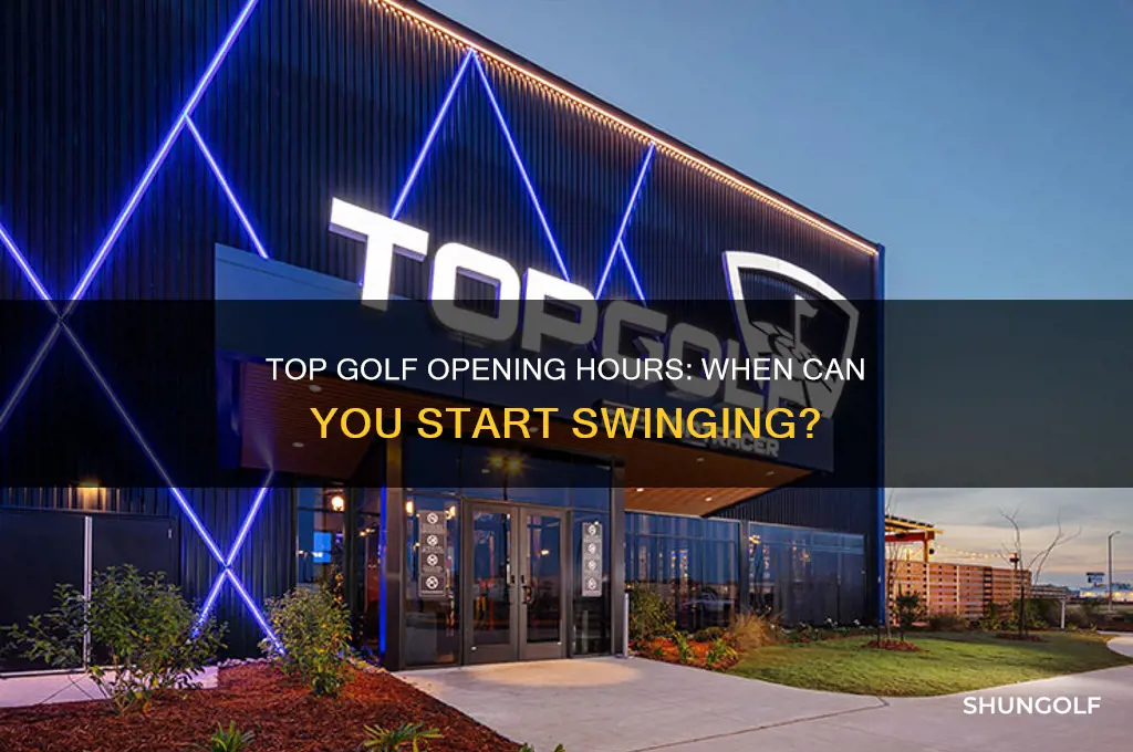 what time does top golf open