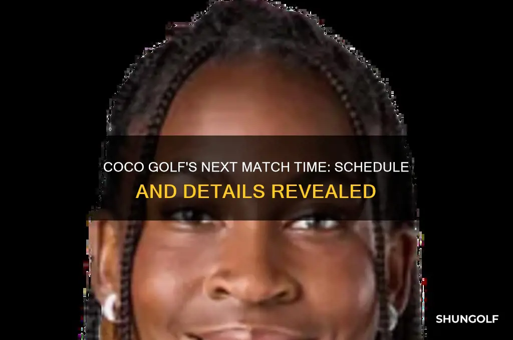 what time is coco golf next match