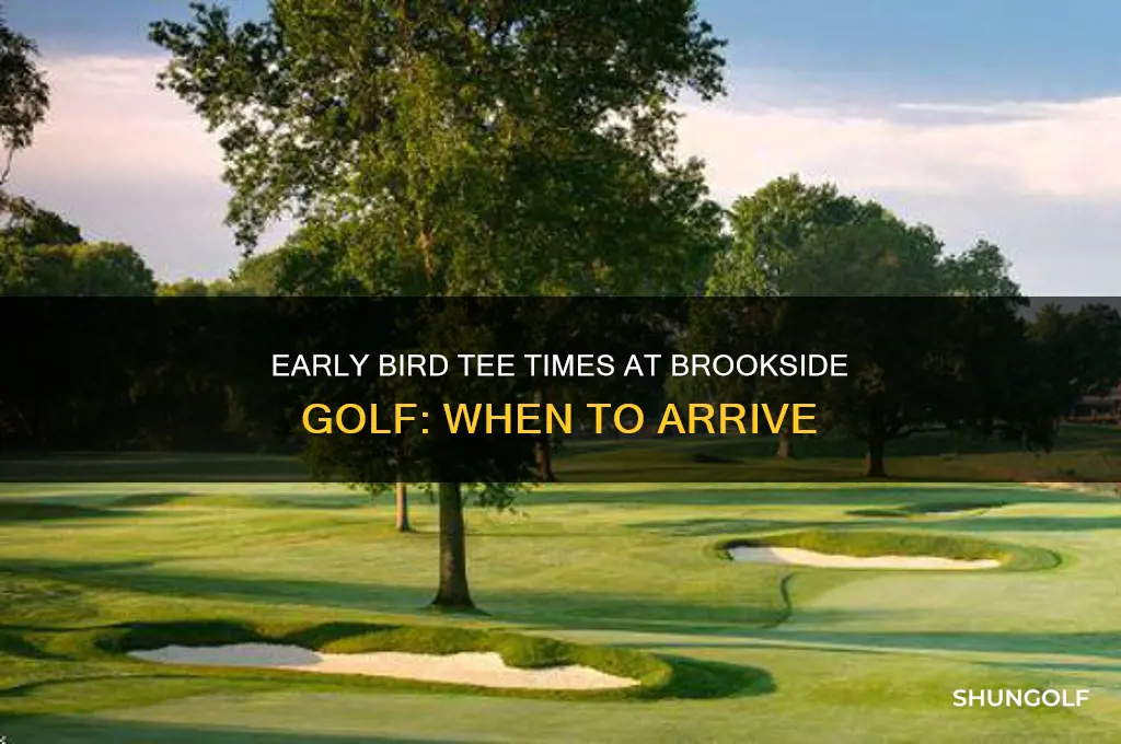 what time is early bird at brookside golf