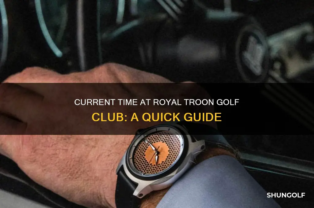 what time is it at royal troon golf club