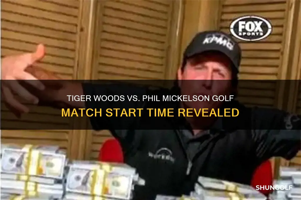 what time is the tiger woods phil mickelson golf