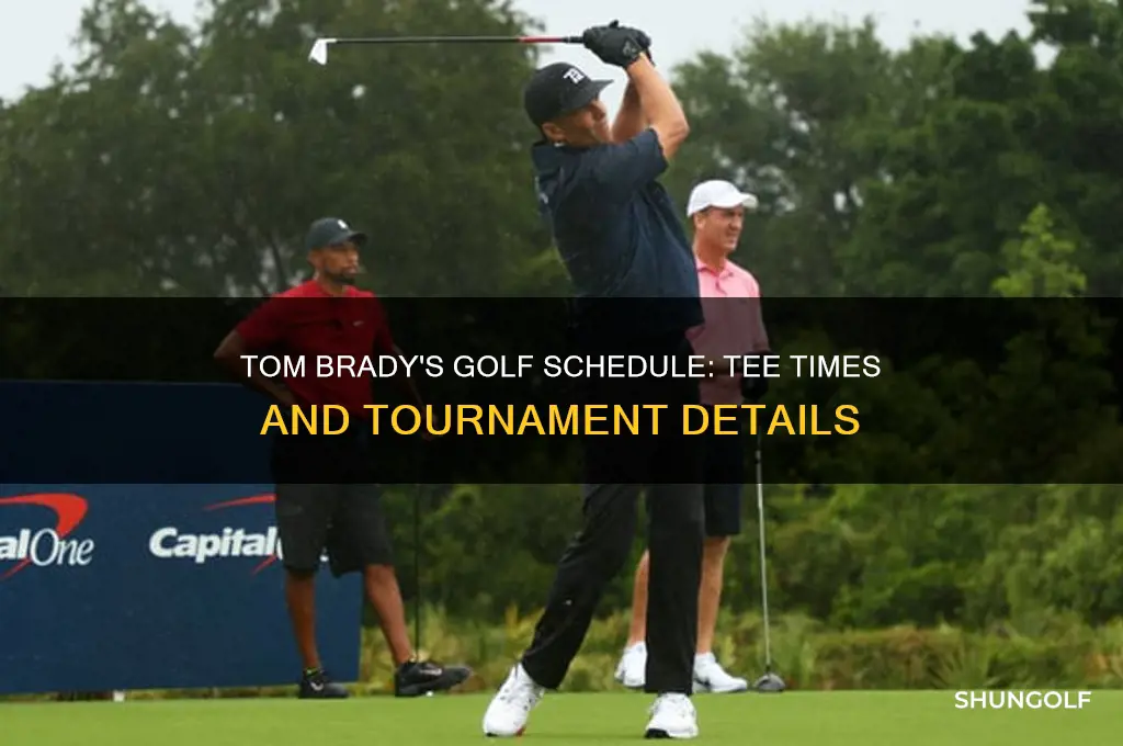 what time is the tom brady golf